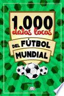 1.000 datos locos del fútbol mundial
