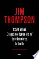 1.280 almas. El asesino dentro de mí. Los timadores. La huida.
