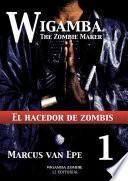 1 Wigamba - El hacedor de zombis