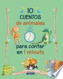 10 cuentos de animales para contar en 1 minuto
