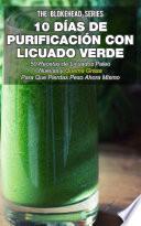 10 Días de Purificación con Licuado Verde