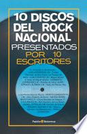 10 discos del rock nacional presentados por 10 escritores