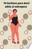 10 hechizos para decir adiós al sobrepeso