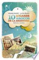 10 lugares mágicos de la Argentina