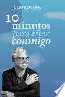 10 Minutos para estar conmigo