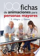 100 Fichas de animaciones para personas mayores