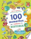 100 momentos que cambiaron la historia (Colección 100)