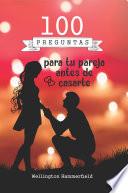 100 Preguntas para tu pareja antes de casarte