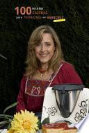 100 recetas caseras para Thermomix con Maricruz