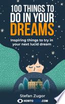 100 Things To Do In A Lucid Dream