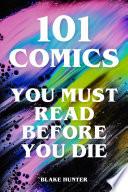 101 Comics You Must Read Before You Die