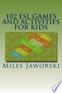 102 ESL Games and Activities for Kids