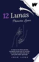 12 Lunas: Primera Luna #1