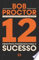 12 princípios poderosos para o sucesso