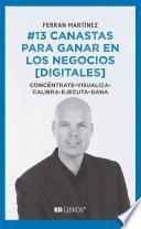 #13 canastas para ganar en los negocios [digitales]