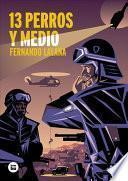 13 Perros Y Medio