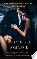 15 Shades of Romance: Unveiling the Secrets and Surprises of Love's Spectrum- 2nd Edition