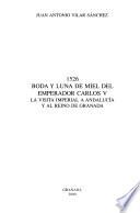 1526, boda y luna de miel del emperador Carlos V