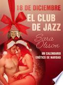 18 de diciembre: El club de jazz - un calendario erótico de Navidad
