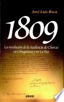 1809, la revolución de la Audiencia de Charcas en Chuquisaca y en La Paz