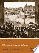 1903: El espacio urbano del cine. Segunda parte