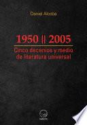 1959 || 2005. Cinco decenios y medio de literatura universal