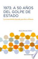 1973: A 50 años del Golde de Estado