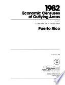 1982 Economic Census of Outlying Areas: Puerto Rico, construction industries
