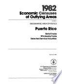 1982 Economic Census of Outlying Areas: Puerto Rico, geographic area statistics