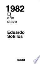 1982, el año clave