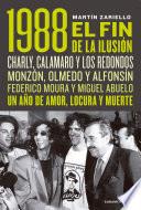 1988. El fin de la ilusión