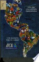 1994-2001 Una gestión participativa y de alianzas para el cambio. Su contribución al proceso de reposicionamiento de la agricultura y al fortalecimiento del IICA en les Américas