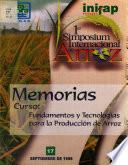 1er Simposium Internacional Arroz. Memorias Curso: Fundamentos y tecnologías para la producción de arroz