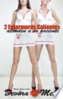 2 Enfermeras Calientes atienden a su Paciente