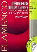 21 Estudios Para Guitarra Flamenca / 21 Studies for Flamenco Guitar