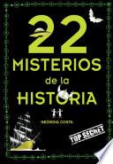 22 Misterios de la Historia / 22 Mysteries of History