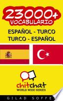 23000+ Español - Turco Turco - Español Vocabulario
