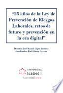 25 años de la Ley de Prevención de Riesgos Laborales, retos de futuro y prevención en la era digital