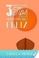 3 Importantes Tips para un Matrimonio Feliz