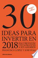 30 ideas para invertir en 2018