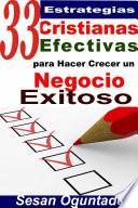 33 Estrategias Cristianas Efectivas para Hacer Crecer un Negocio Exitoso