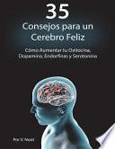 35 Consejos Para Un Cerebro Feliz