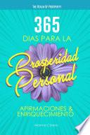 365 días para la Prosperidad Personal: Afirmaciones & Enriquecimiento