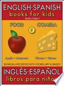 5 - Food (Comida) - English Spanish Books for Kids (Inglés Español Libros para Niños)