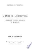 5 [i.e. Cinco] años de legislatura: Leyes de crédito público y monedas