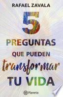 5 preguntas que pueden transformar tu vida