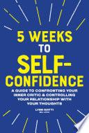 5 Weeks to Self-Confidence