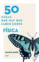 50 cosas que hay que saber sobre física