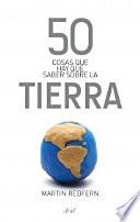 50 cosas que hay que saber sobre la Tierra