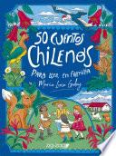 50 Cuentos chilenos para leer en familia